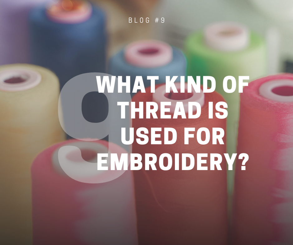 What kind of thread is used for embroidery?